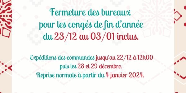 Fermeture et expéditions pour les congés de fin d'année