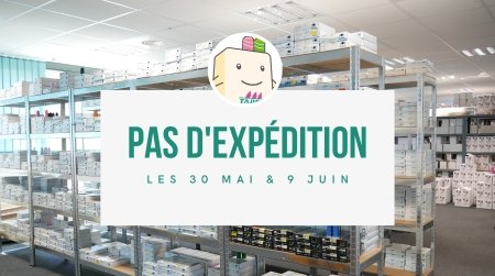 Pas d'expédition le 30 Mai et le 9 Juin